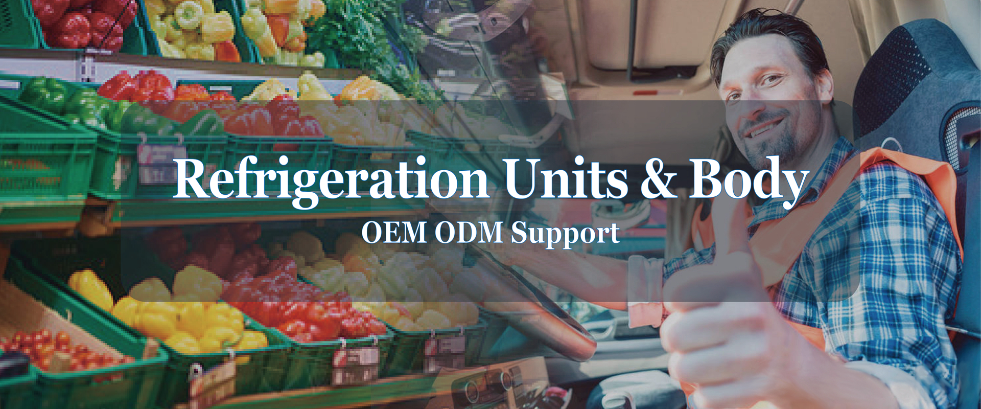 One-Stop Service for Refrigerated body and Refrigeration Units